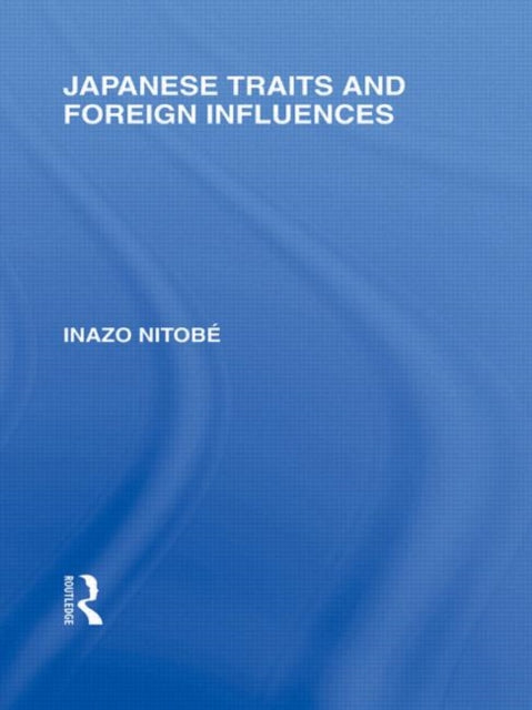 Book cover of: Japanese Traits and Foreign Influences. By: Inazo Nitobe