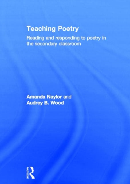 Book cover of: Teaching Poetry. By: Amanda Naylor