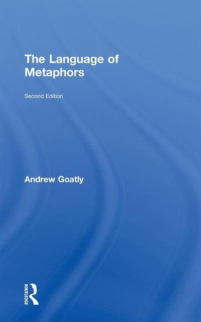 Book cover of: Language of Metaphors. By: Andrew Goatly