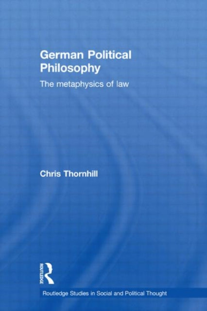 Book cover of: German Political Philosophy. By: Chris Thornhill