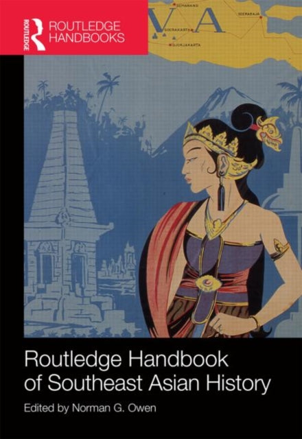 Book cover of: Routledge Handbook of Southeast Asian History. By: Norman G. Owen