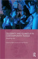 Book cover of: Celebrity and Glamour in Contemporary Russia
