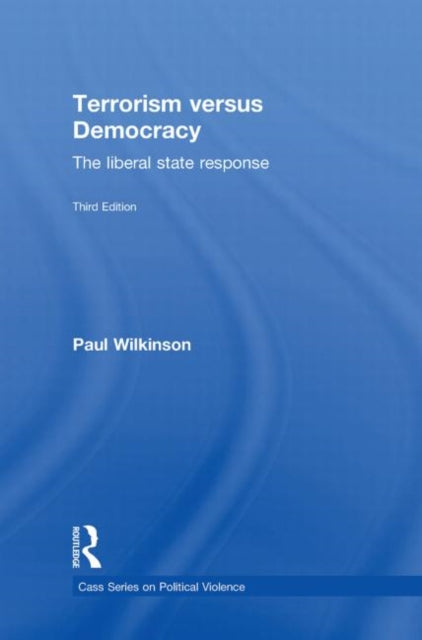 Book cover of: Terrorism Versus Democracy. By: Paul Wilkinson