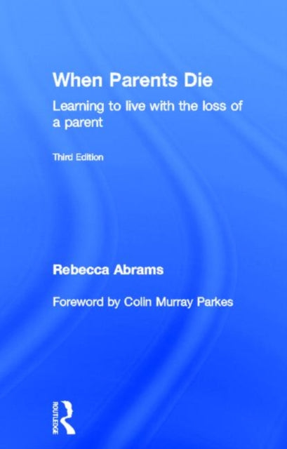 Book cover of: When Parents Die. By: Rebecca Abrams