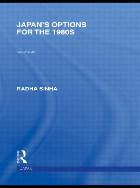 Book cover of: Japan's Options for the 1980s. By: Radha Sinha