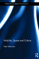 Book cover of: Mobility, Space and Culture. By: Peter Merriman
