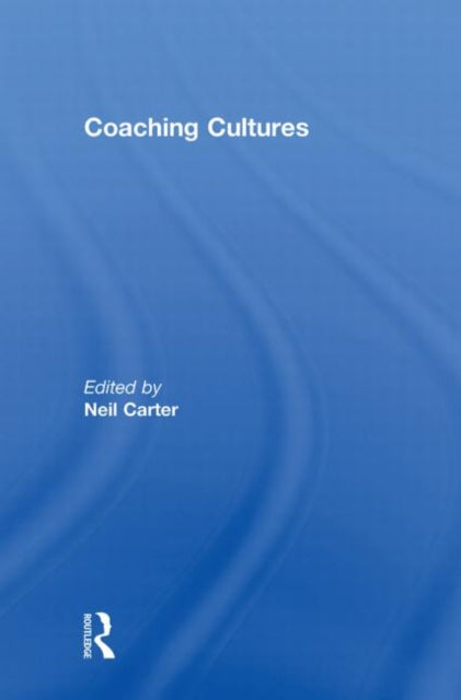Book cover of: Coaching Cultures. By: Neil Carter