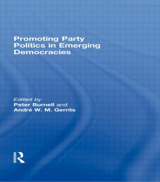 Book cover of: Promoting Party Politics in Emerging Democracies. By: Peter Burnell