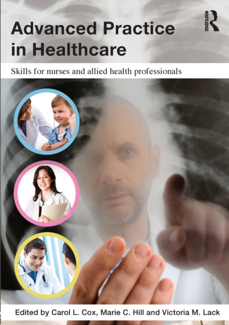Book cover of: Advanced Practice in Healthcare. By: Carol Lynn Cox