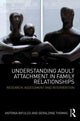 Book cover of: Understanding Adult Attachment in Family Relationships. By: Antonia Bifulco