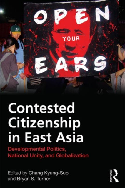 Book cover of: Contested Citizenship in East Asia. By: Kyŏng-sŏp Chang