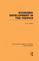 Book cover of: Economic Development in the Tropics. By: B. W. Hodder