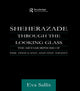 Book cover of: Sheherazade Through the Looking Glass. By: Eva Sallis