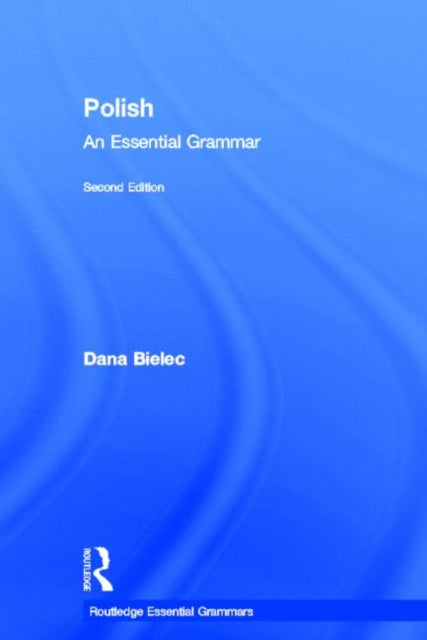 Book cover of: Polish: An Essential Grammar. By: Dana Bielec