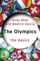 Book cover of: Olympics: The Basics. By: Andy Miah