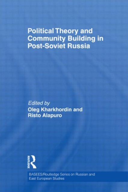 Book cover of: Political Theory and Community Building in Post-Soviet Russia. By: Oleg Kharkhordin