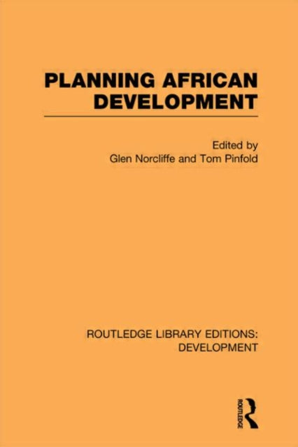 Book cover of: Planning African Development. By: Glen Norcliffe
