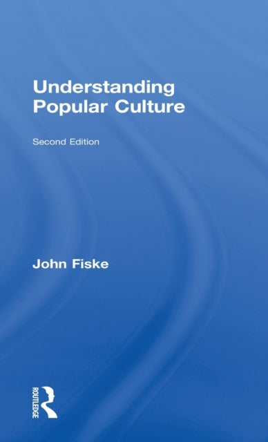 Book cover of: Understanding Popular Culture. By: John Fiske