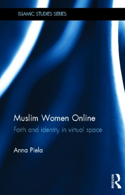 Book cover of: Muslim Women Online. By: Anna Piela