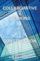 Book cover of: Collaborative Working in Construction. By: Dino Bouchlaghem