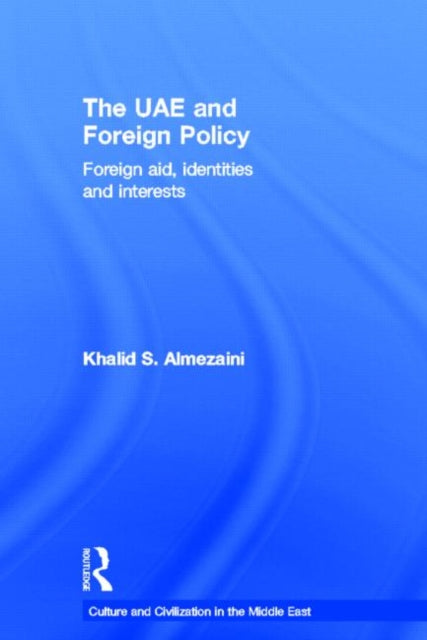 Book cover of: UAE and Foreign Policy. By: Khalid S. Almezaini
