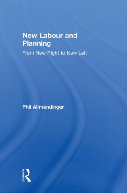Book cover of: New Labour and Planning. By: Phil Allmendinger