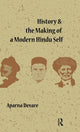 Book cover of: History and the Making of a Modern Hindu Self. By: Aparna Devare
