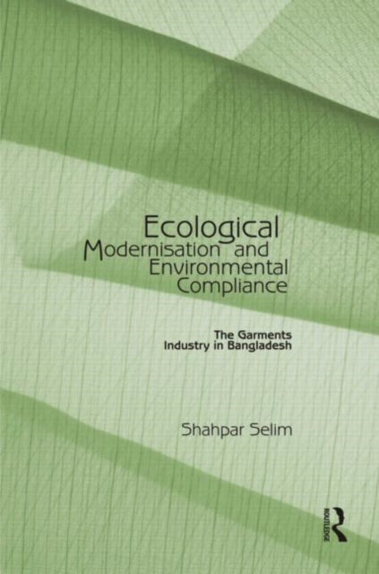 Book cover of: Ecological Modernisation and Environmental Compliance. By: Shahpar Selim