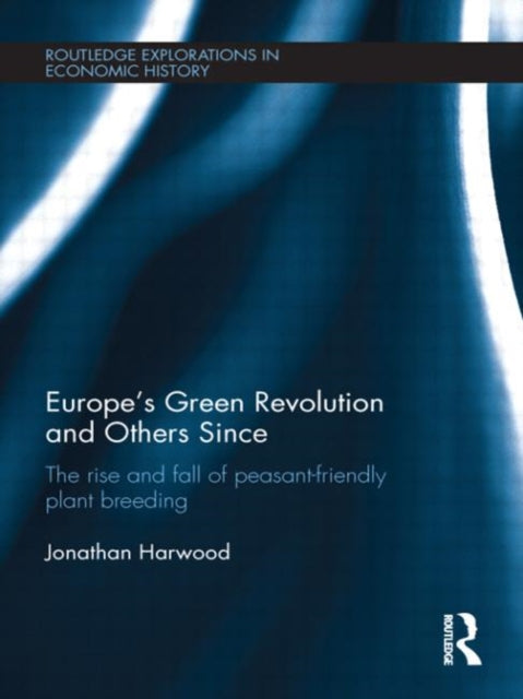 Book cover of: Europe's Green Revolution and Others Since. By: Jonathan Harwood