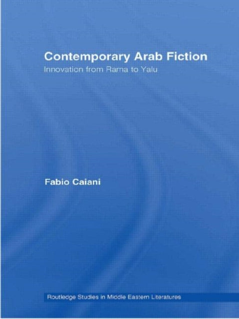 Book cover of: Contemporary Arab Fiction. By: Fabio Caiani