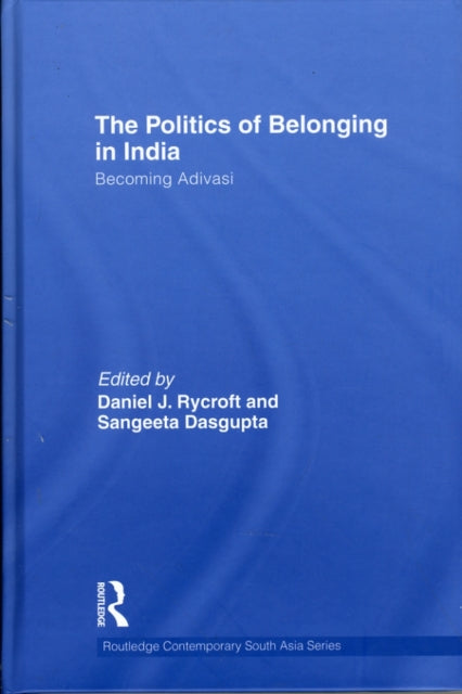 Book cover of: Politics of Belonging in India. By: Daniel J. Rycroft