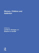 Book cover of: Women, Children, and Addiction. By: Loretta P. Finnegan