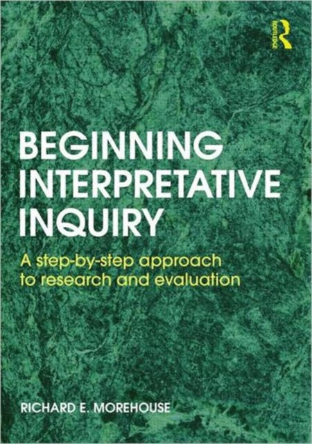 Book cover of: Beginning Interpretative Inquiry. By: Richard Morehouse