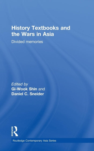 Book cover of: History Textbooks and the Wars in Asia
