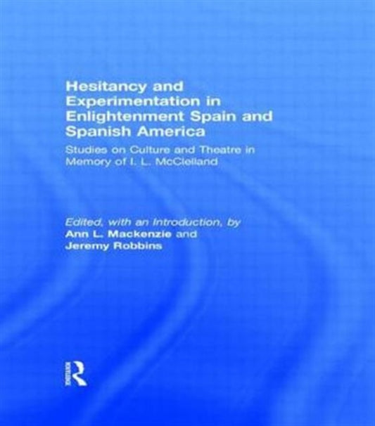 Book cover of: Hesitancy and Experimentation in Enlightenment Spain and Spanish America