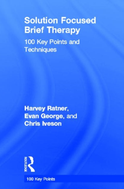 Book cover of: Solution Focused Brief Therapy. By: Harvey Ratner