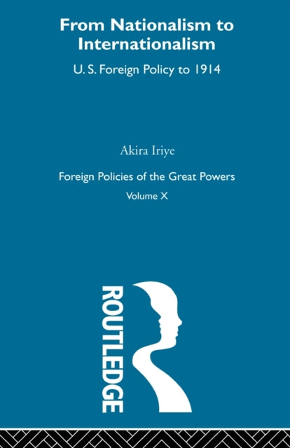 Book cover of: Nationalism to Internationalism. By: Iriye