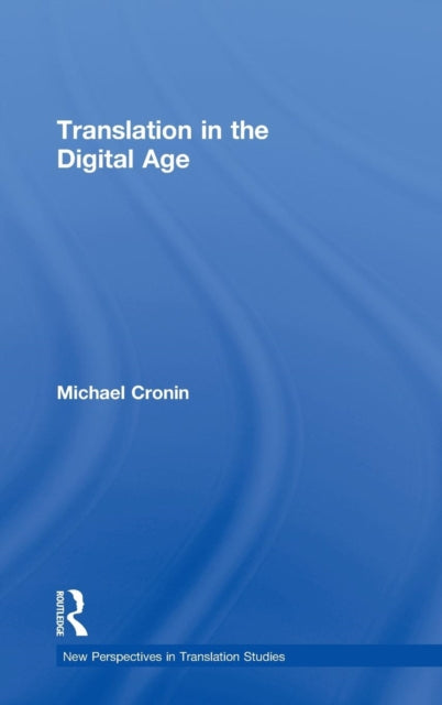 Book cover of: Translation in the Digital Age. By: Cronin, Michael