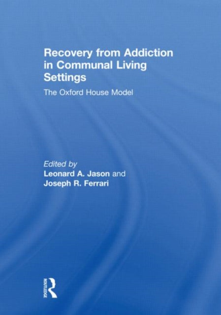 Book cover of: Recovery from Addiction in Communal Living Settings