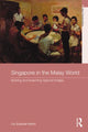 Book cover of: Singapore in the Malay World. By: Lily Zubaidah Rahim