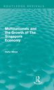 Book cover of: Multinationals and the Growth of the Singapore Economy. By: Hafiz Mirza