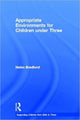 Book cover of: Appropriate Environments for Children under Three. By: Helen Bradford