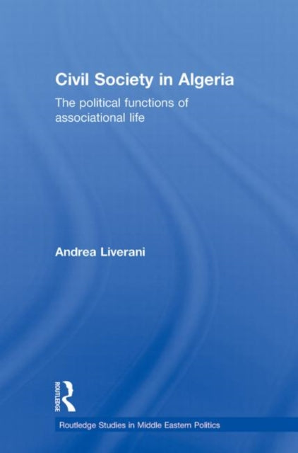 Book cover of: Civil Society in Algeria. By: Andrea Liverani