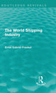 Book cover of: World Shipping Industry. By: Ernst Gabriel Frankel