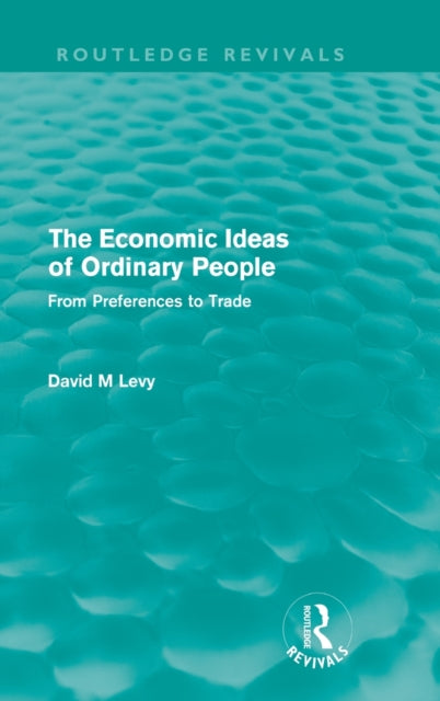 Book cover of: Economic Ideas of Ordinary People (Routledge Revivals)