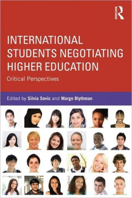 Book cover of: International Students Negotiating Higher Education. By: Silvia Sovic