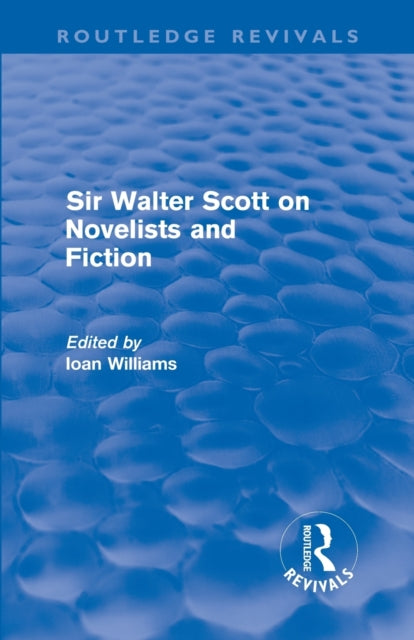 Book cover of: Sir Walter Scott on Novelists and Fiction (Routledge Revivals)