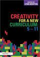 Book cover of: Creativity for a New Curriculum: 5-11. By: Lynn D. Newton