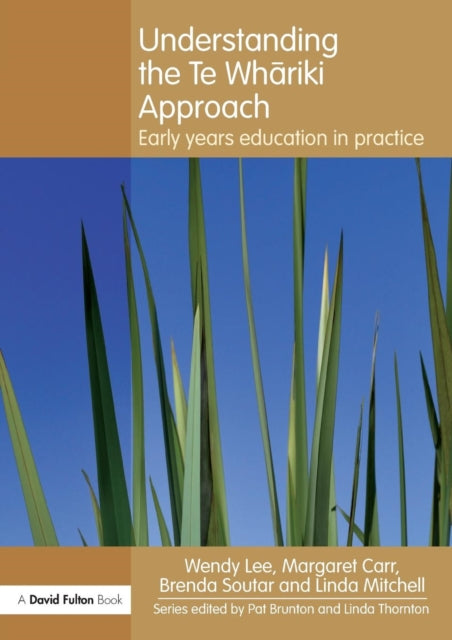 Book cover of: Understanding the Te Whariki Approach. By: Lee, Wendy (Early childhood education professional)