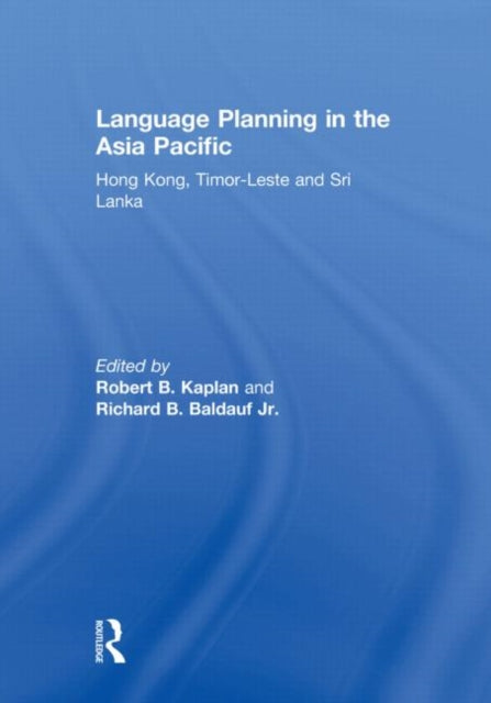 Book cover of: Language Planning in the Asia Pacific. By: Robert B. Kaplan